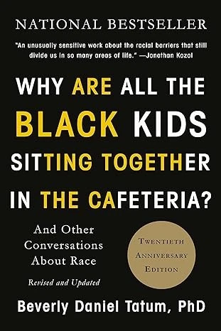 WHY ARE ALL THE BLACK KIDS SITTING TOGETHER IN THE CAFETERIA?